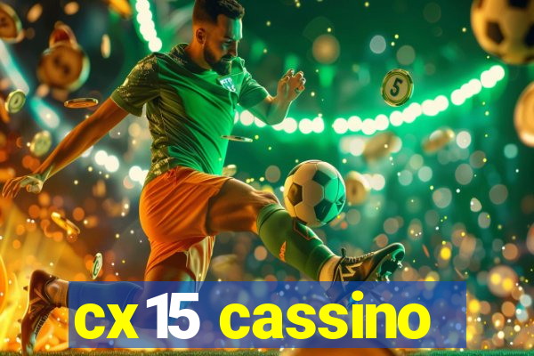cx15 cassino
