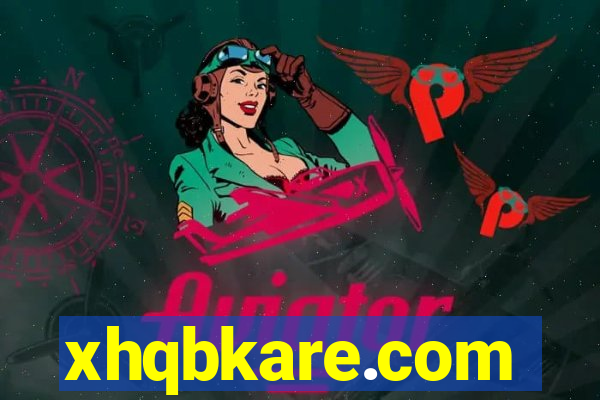 xhqbkare.com