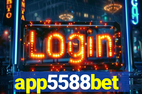 app5588bet
