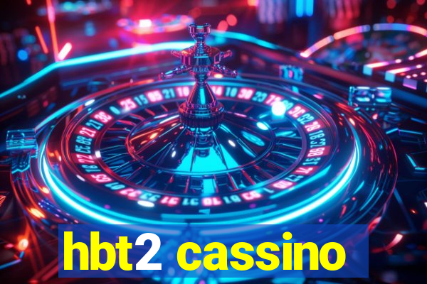 hbt2 cassino