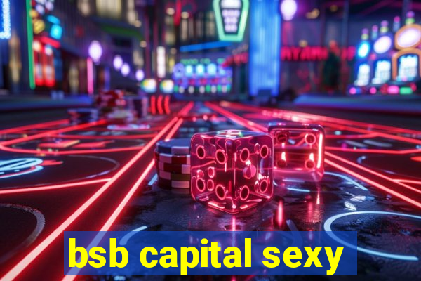 bsb capital sexy
