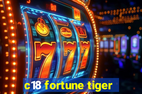 c18 fortune tiger