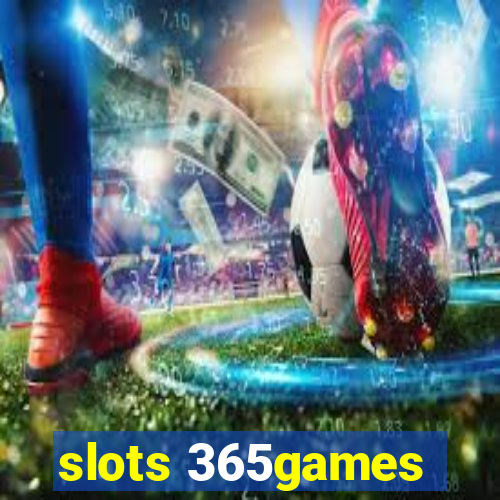 slots 365games