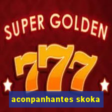 aconpanhantes skoka