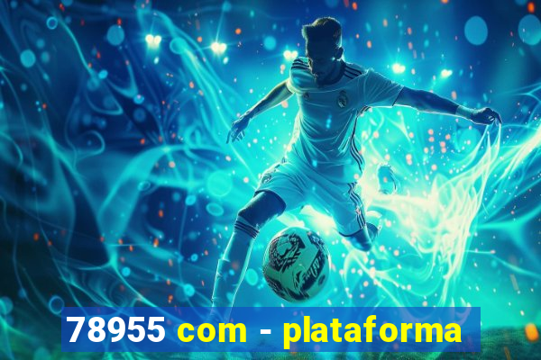 78955 com - plataforma