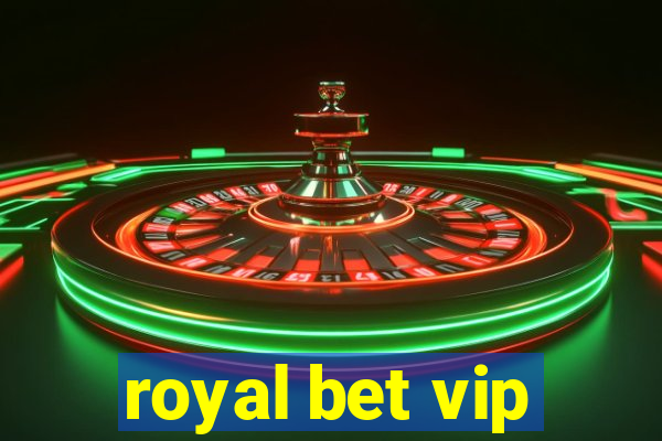 royal bet vip
