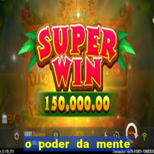 o poder da mente para ganhar na loteria
