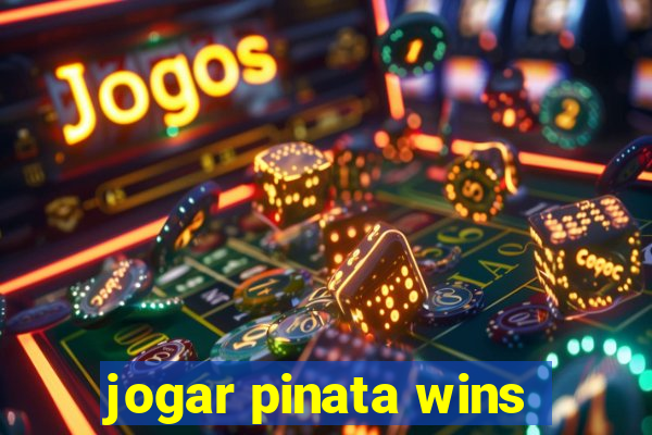 jogar pinata wins