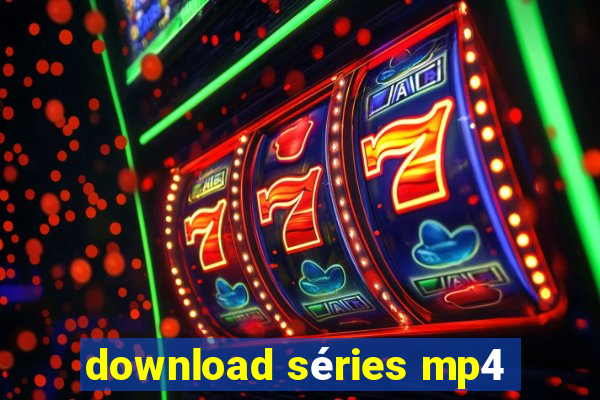 download séries mp4