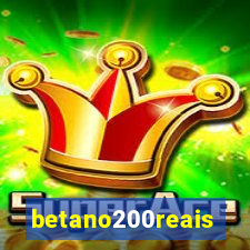 betano200reais