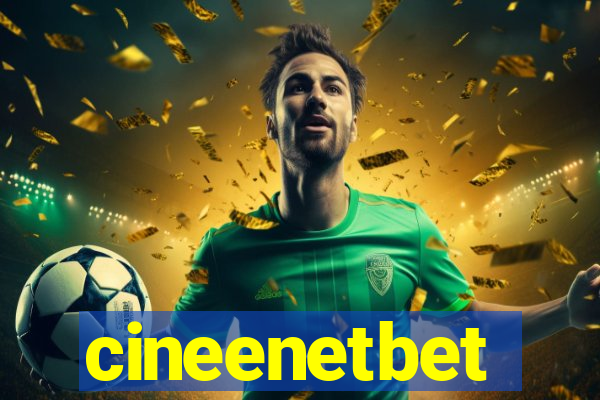 cineenetbet