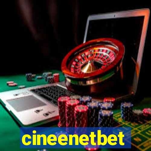 cineenetbet