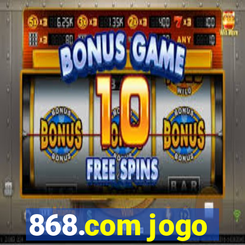 868.com jogo