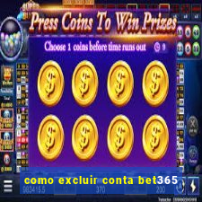 como excluir conta bet365