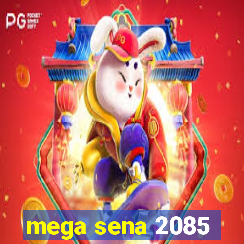 mega sena 2085