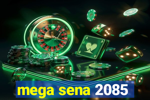 mega sena 2085