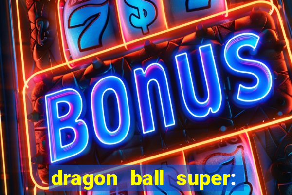 dragon ball super: super hero rede canais