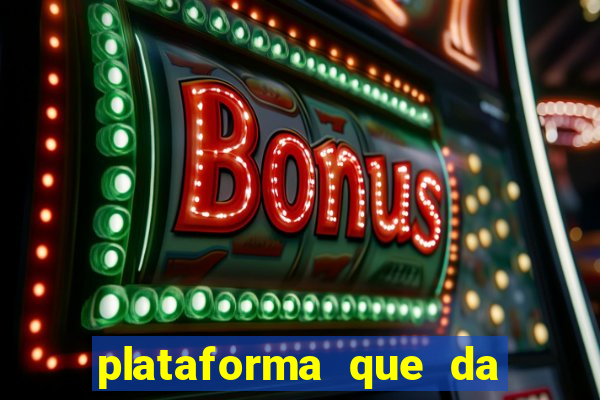 plataforma que da bonus sem depósito