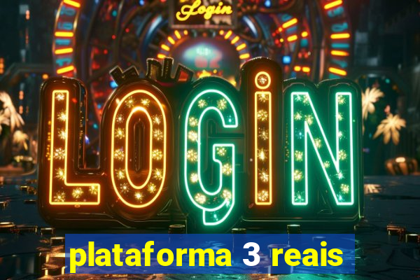 plataforma 3 reais