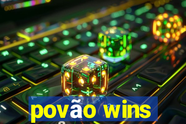 povão wins