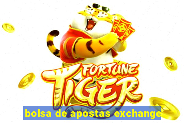 bolsa de apostas exchange