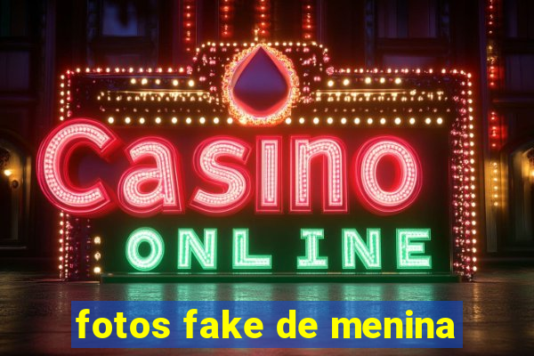 fotos fake de menina