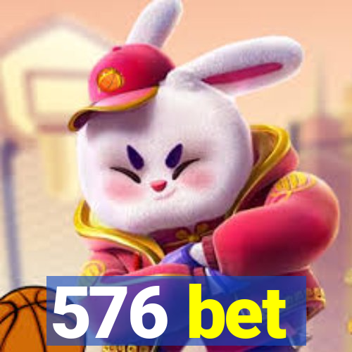 576 bet