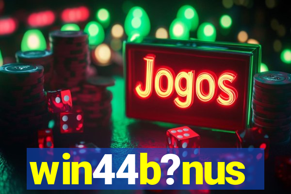 win44b?nus