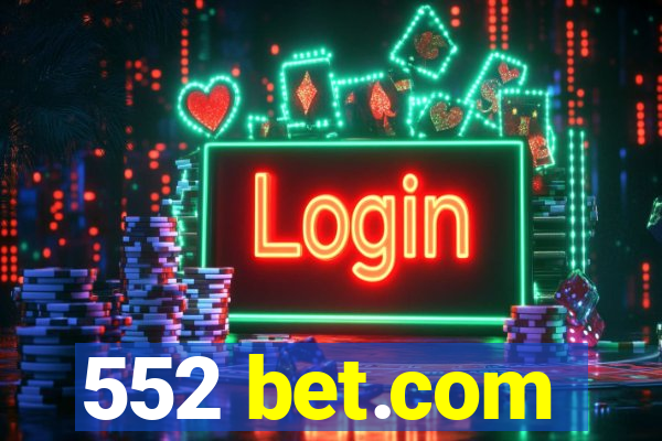 552 bet.com