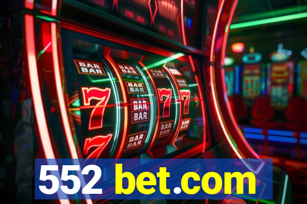 552 bet.com