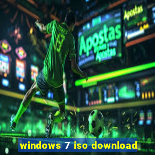 windows 7 iso download