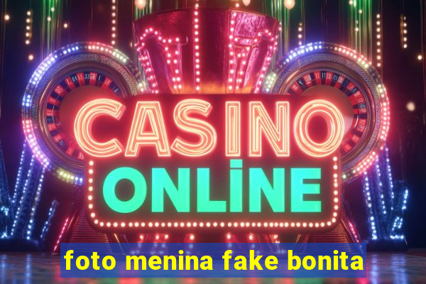foto menina fake bonita