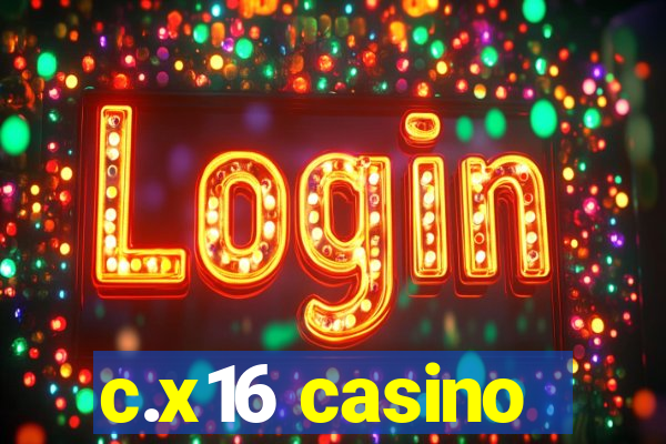 c.x16 casino