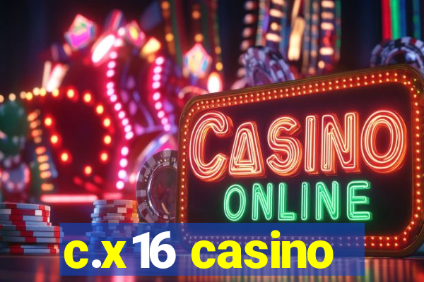 c.x16 casino