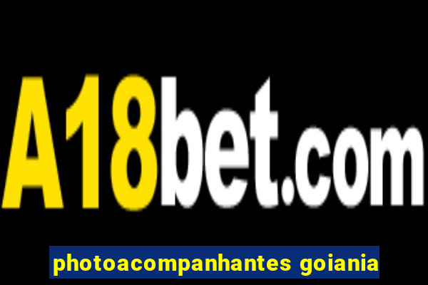 photoacompanhantes goiania