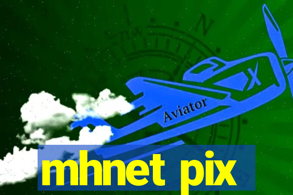 mhnet pix