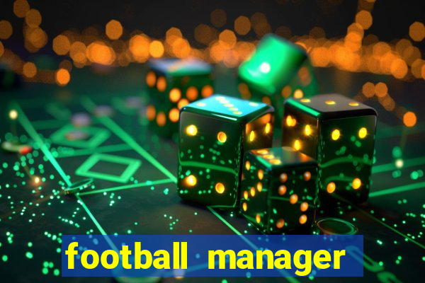 football manager 2019 fm scout