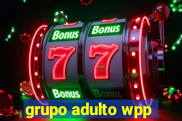 grupo adulto wpp