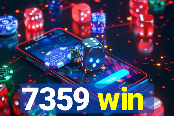 7359 win