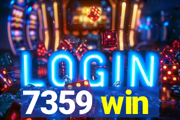 7359 win