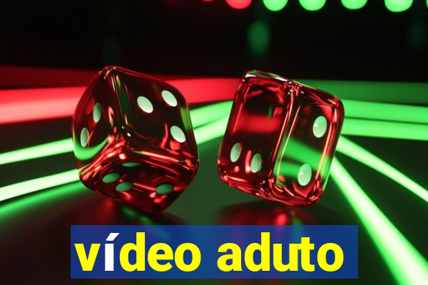 vídeo aduto