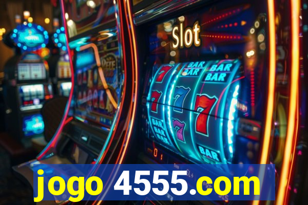 jogo 4555.com