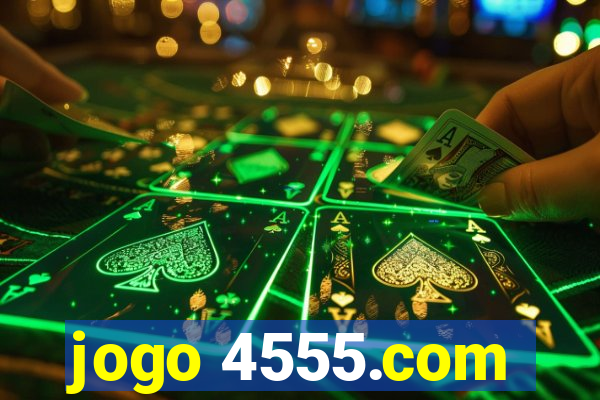 jogo 4555.com