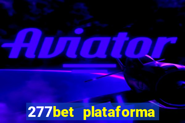 277bet plataforma de jogos