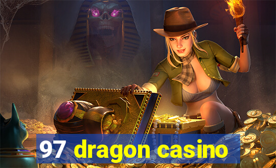 97 dragon casino