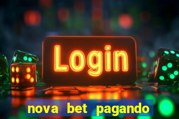 nova bet pagando no cadastro
