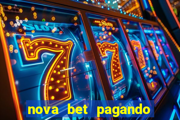 nova bet pagando no cadastro