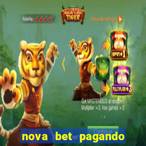 nova bet pagando no cadastro