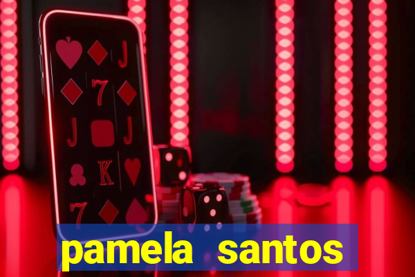 pamela santos garota de programa