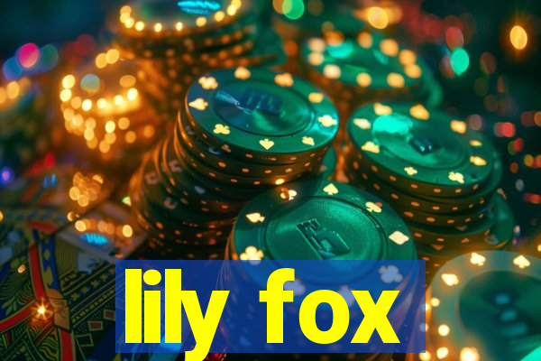 lily fox